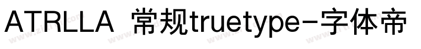 ATRLLA 常规truetype字体转换